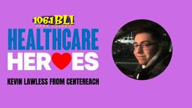 BLI’s Healthcare Heroes: Kevin Lawless from Centereach