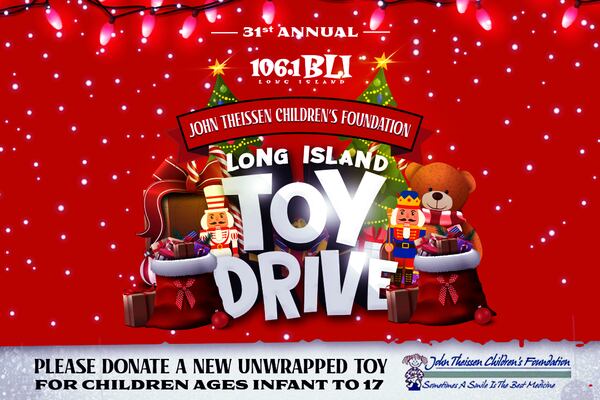 31st Annual 106.1 BLI & John Theissen Children’s Foundation Long Island Toy Drive